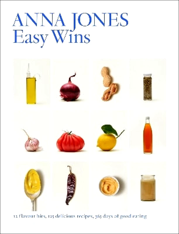 Fourth Estate Ltd Easy Wins: 12 flavour hits, 125 delicious recipes, 365 days of good eating Anna Jones Fourth Estate Ltd