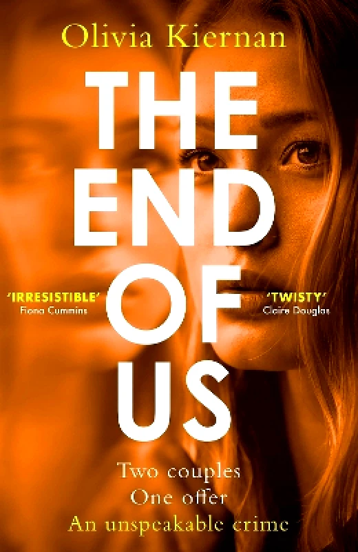 riverrun The End of Us: A twisty and unputdownable psychological thriller with a jaw-dropping ending Olivia Kiernan riverrun 0622
