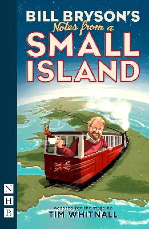 Nick Hern Books Notes from a Small Island Bill Bryson Nick Hern Books
