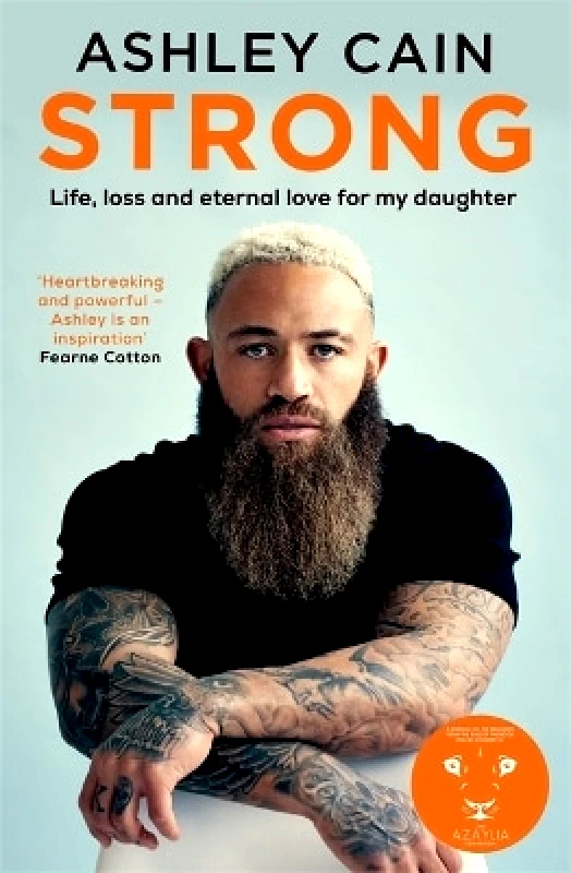 BLINK Publishing Strong: Life, loss and eternal love for my daughter Ashley Cain BLINK Publishing