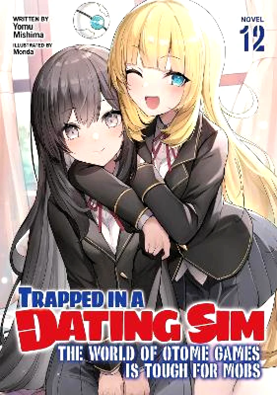 Airship Trapped in a Dating Sim: The World of Otome Games is Tough for Mobs (Light Novel) Vol. 12 Yomu Mishima Airship