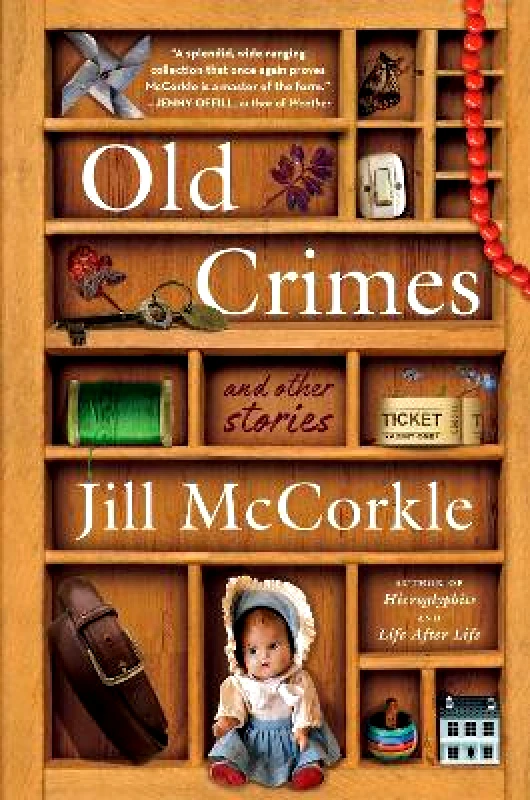 Algonquin Books Old Crimes: and Other Stories Jill McCorkle Algonquin Books 0211