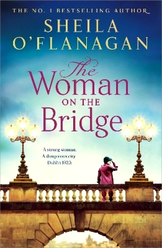 Headline Review The Woman on the Bridge: the poignant and romantic historical novel about fighting for the people you love Sheila O'Flanagan Headline Review 0427