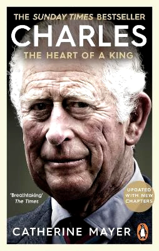 W H Allen Charles: The Heart of a King Catherine Mayer W H Allen