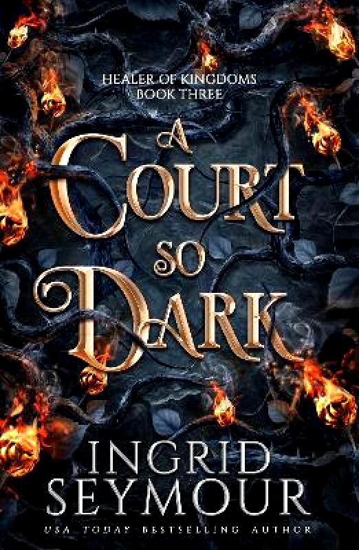 Headline Eternal A Court So Dark: Book Three in a sensational romantasy retelling of Beauty and the Beast that gets even steamier with every book! Ingrid Seymour Headline Eternal 0730