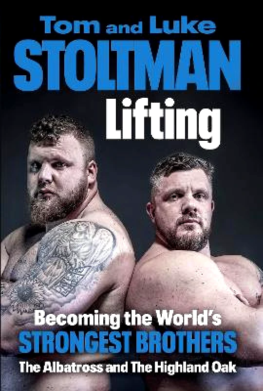Ebury Spotlight Lifting: Becoming the World's Strongest Brothers Tom Stoltman Ebury Spotlight