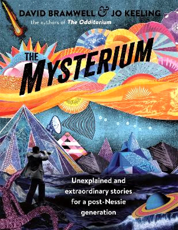 Chambers The Mysterium: Unexplained and extraordinary stories for a post-Nessie generation David Bramwell Chambers 0906