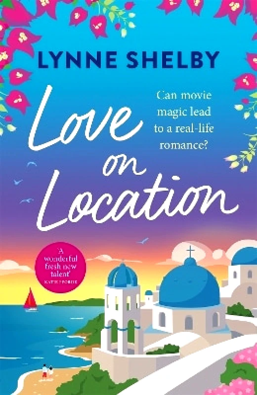 Headline Accent Love on Location: An irresistibly romantic comedy full of sunshine, movie magic and summer love Lynne Shelby Headline Accent 0819