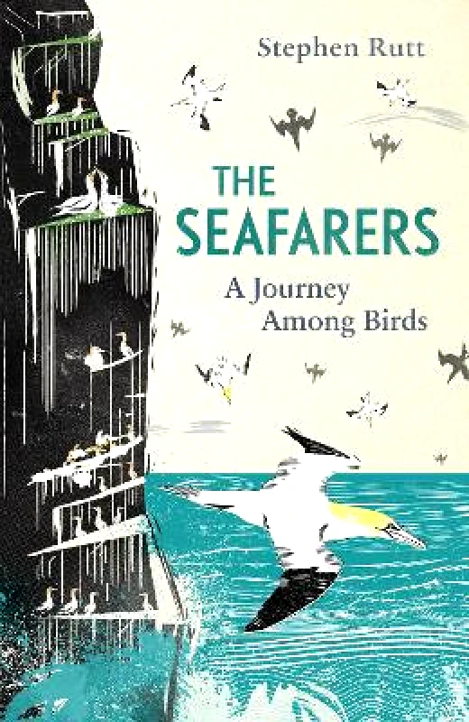 Elliott & Thompson Limited The Seafarers: A Journey Among Birds Stephen Rutt Elliott & Thompson Limited 0805