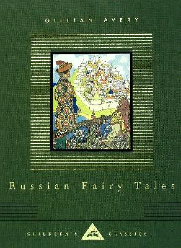 Everyman's Library Children's Classics Russian Fairy Tales Gillian Avery Everyman's Library Children's Classics