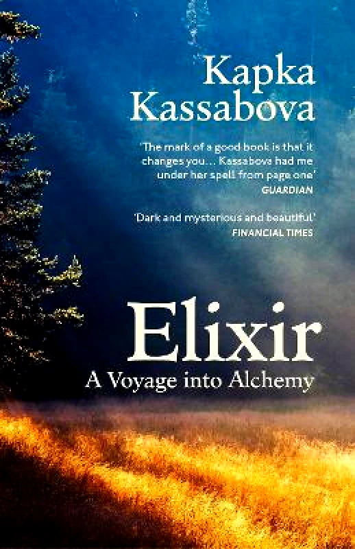 Vintage Elixir: A Voyage into Alchemy Kapka Kassabova Vintage