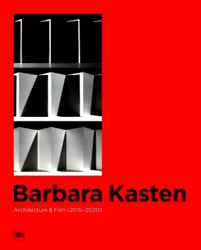 Skira Barbara Kasten: Architecture & Film (2015–2020) Skira 0605