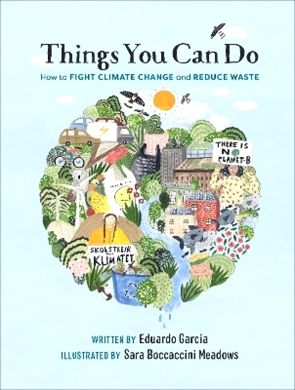 Pop Press Things You Can Do: How to Fight Climate Change and Reduce Waste Eduardo Garcia Pop Press