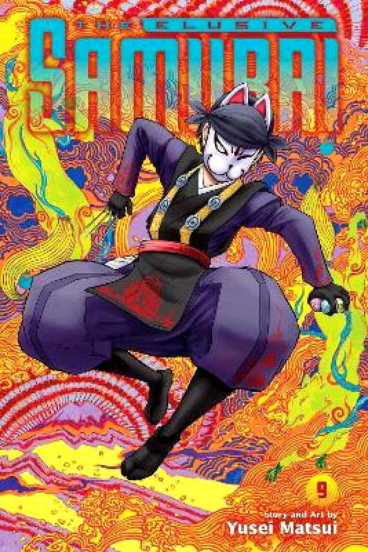 Viz Media, Subs. of Shogakukan Inc The Elusive Samurai, Vol. 9: Volume 9 Yusei Matsui Viz Media, Subs. of Shogakukan Inc 1221