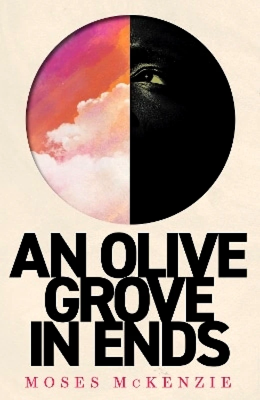 Wildfire An Olive Grove in Ends: The dazzling debut novel about love, faith and community, by an electrifying new voice Moses McKenzie Wildfire 0202
