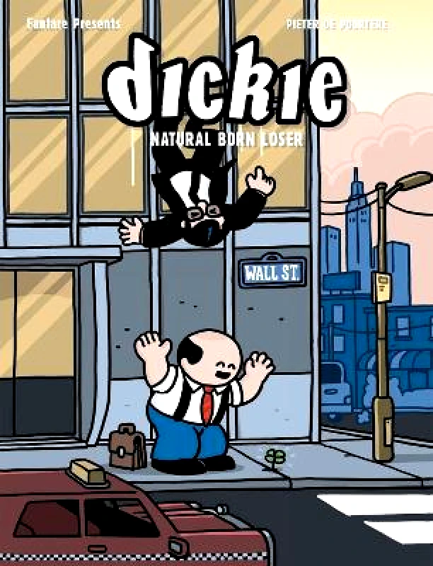 Fanfare Presents Dickie: Natural Born Loser Pieter de Poortere Fanfare Presents