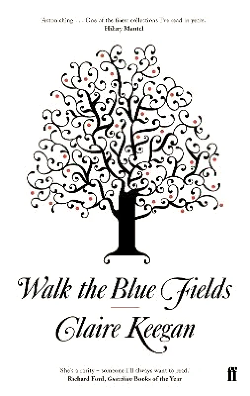 Faber & Faber Walk the Blue Fields Claire Keegan Faber & Faber