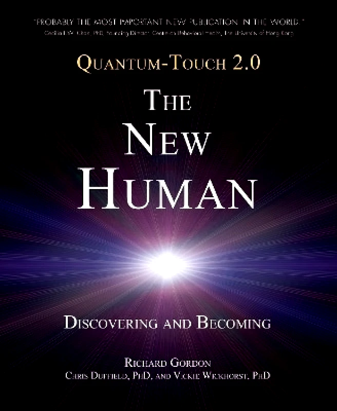 North Atlantic Books,U.S. Quantum-Touch 2.0 - The New Human: Discovering and Becoming Vickie Wickhorst North Atlantic Books,U.S.