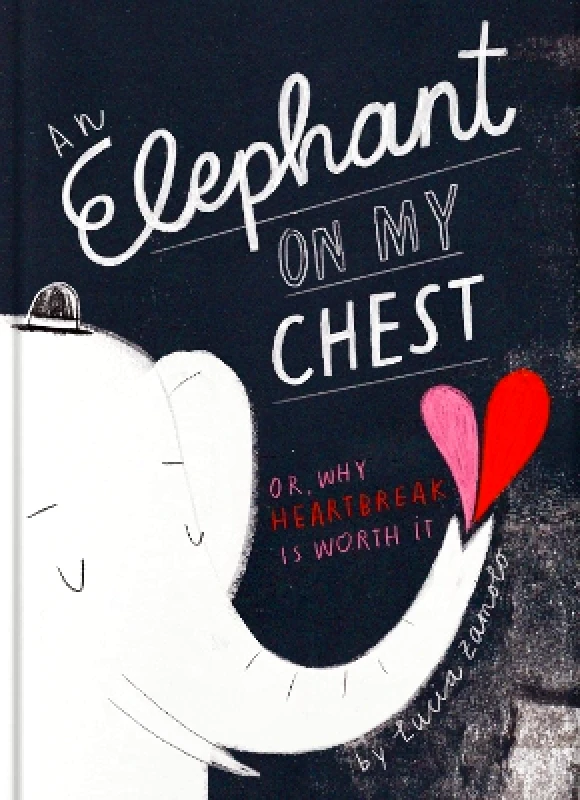 TRA Publishing Elephant on My Chest: Or, Why Heartbreak Is Worth It Lucia Zamolo TRA Publishing
