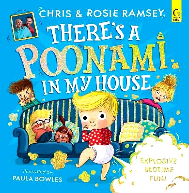 Gallery Kids There's a Poonami in My House: The hilarious new picture book from podcast stars and Sunday Times No 1 bestselling authors, Chris and Rosie Ramsey: Volume 1 Gallery Kids 0912