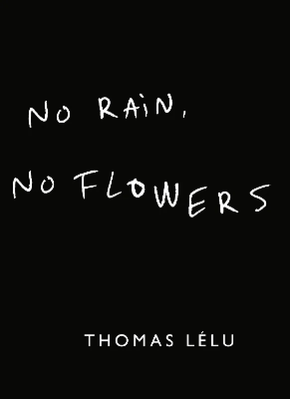 Hodder Catalyst No Rain, No Flowers: The iconic viral biro notes from Thomas Lélu Hodder Catalyst 1210