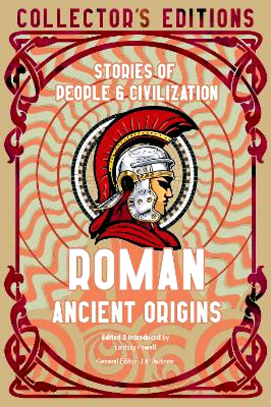 Flame Tree Publishing Roman Ancient Origins: Stories Of People & Civilization Flame Tree Publishing