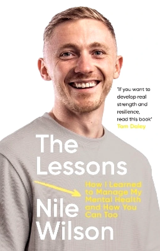 Vermilion The Lessons: How I learnt to Manage My Mental Health and How You Can Too Nile Wilson Vermilion
