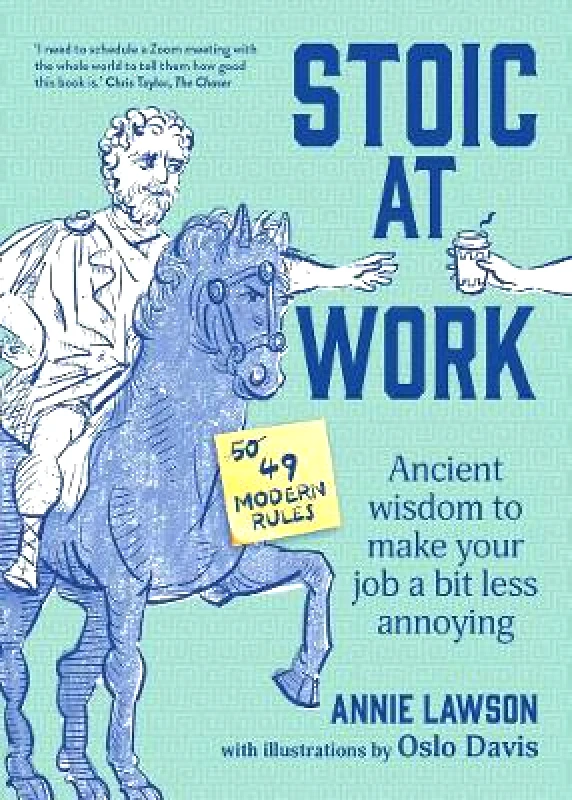 Stoic at Work: Ancient Wisdom to Make Your Job a Bit Less Annoying Annie Lawson Murdoch Books φωτογραφία