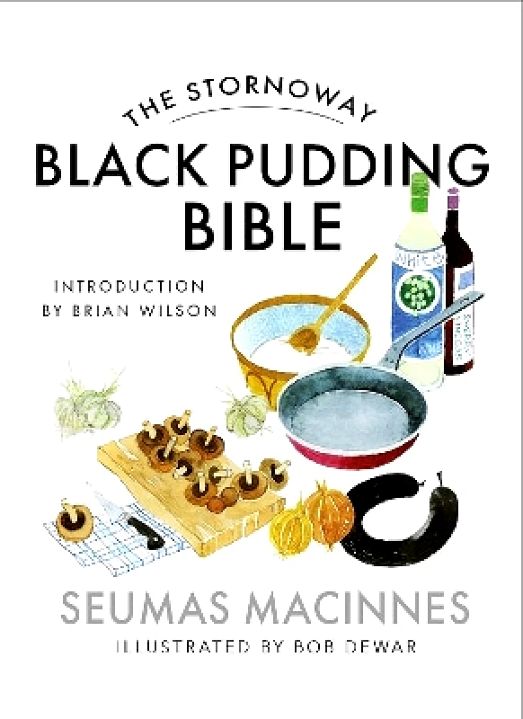 Birlinn Ltd The Stornoway Black Pudding Bible Seumas MacInnes Birlinn Ltd