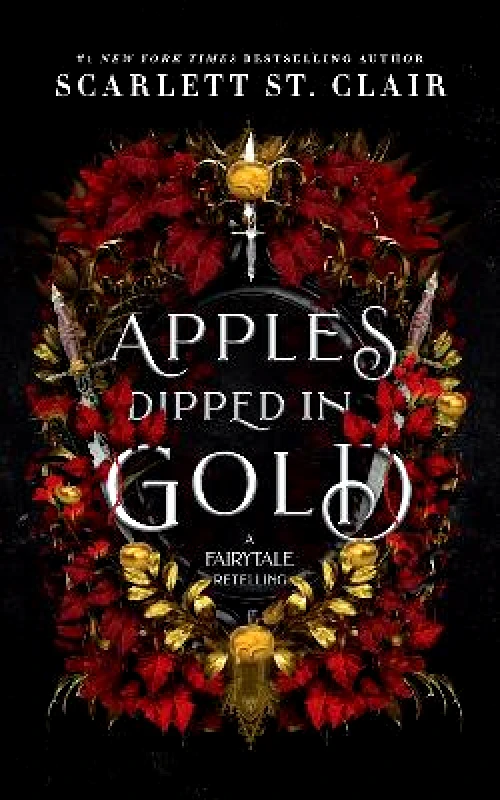 Bloom Books Apples Dipped in Gold: A Dark Fae Romance Adult Fantasy from the Author of Hades x Persephone Scarlett St. Clair Bloom Books