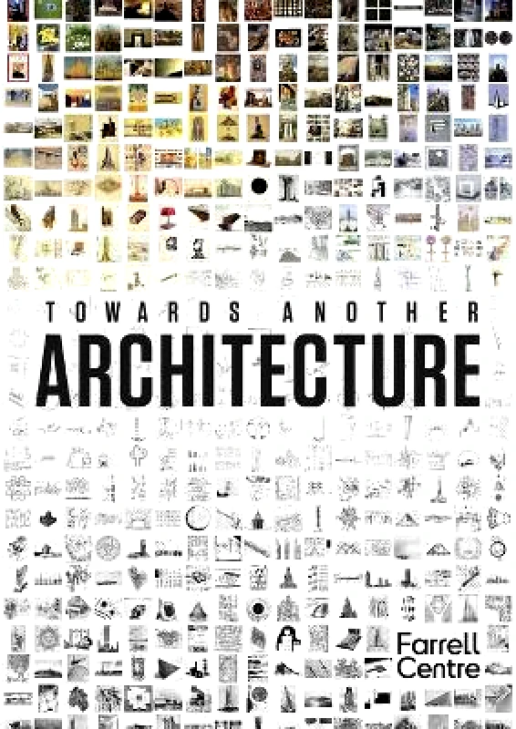 Lund Humphries Publishers Ltd Towards Another Architecture: New Visions for the 21st Century Lund Humphries Publishers Ltd