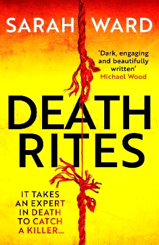 Canelo Crime Death Rites: A dark and atmospheric crime thriller Sarah Ward Canelo Crime