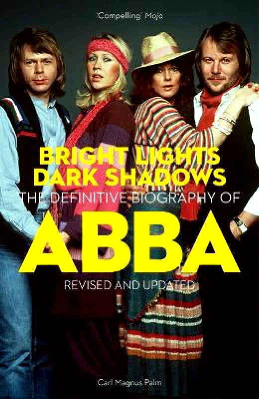 Omnibus Press Bright Lights Dark Shadows: The Definitive Biography of ABBA Carl Magnus Palm Omnibus Press