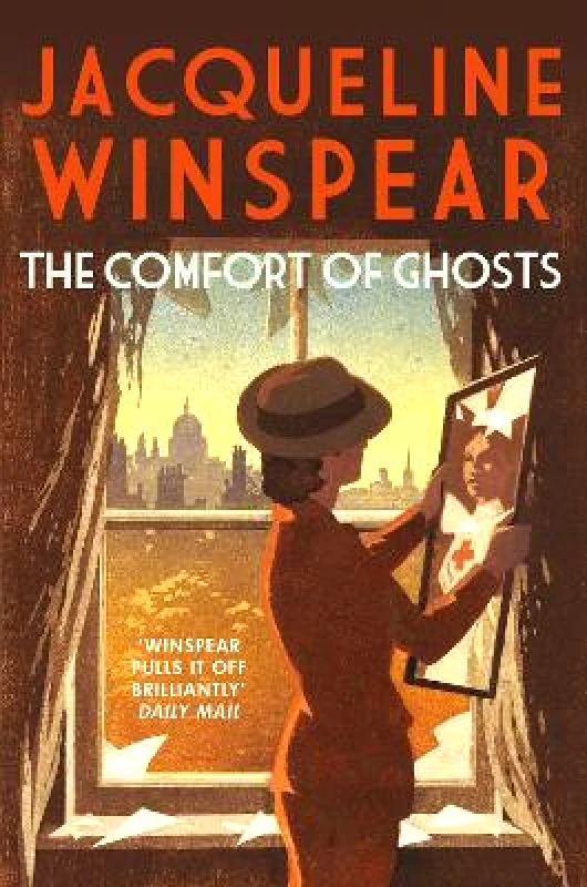Allison & Busby The Comfort of Ghosts: Maisie Dobbs returns for a final time in the bestselling mystery series Jacqueline Winspear Allison & Busby 0604