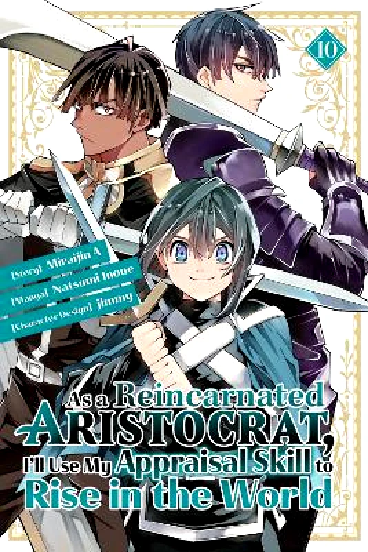 Kodansha Comics As a Reincarnated Aristocrat, I'll Use My Appraisal Skill to Rise in the World 10 (manga) Natsumi Inoue Kodansha Comics 0326