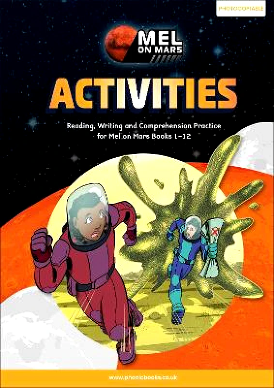 Phonic Books Ltd Phonic Books Mel on Mars Activities: Adjacent consonants and consonant digraphs, suffixes -ed and -ing Phonic Books Ltd