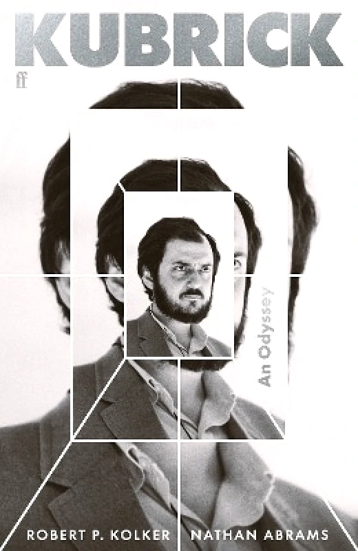 Faber & Faber Kubrick: An Odyssey Nathan Abrams Faber & Faber