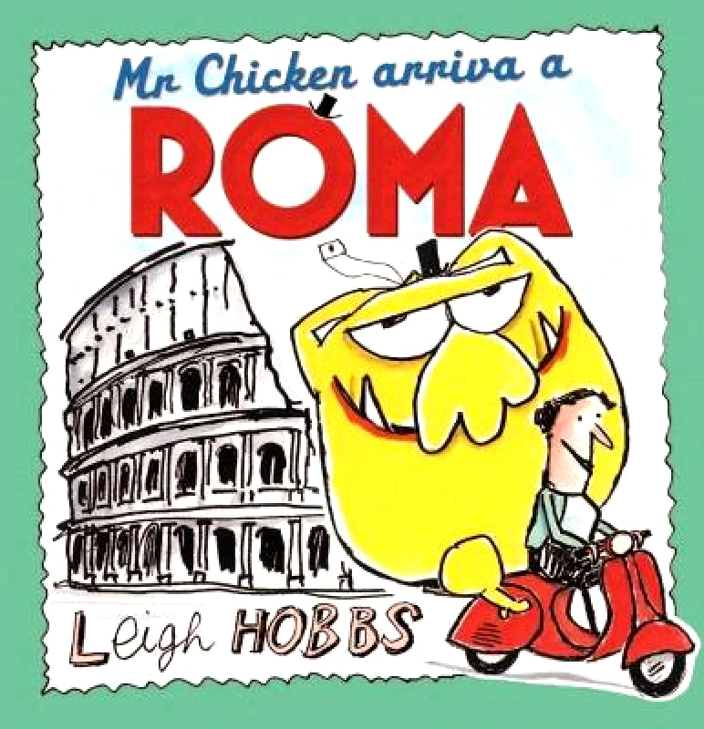 A&U Children Mr Chicken Arriva a Roma Leigh Hobbs A&U Children