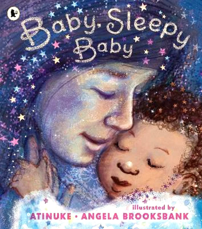 Walker Books Ltd Baby, Sleepy Baby: A bedtime lullaby to gift to babies or new parents at a baby shower, Valentine’s Day or Mother’s Day, by an award-winning pairing Atinuke Walker Books Ltd
