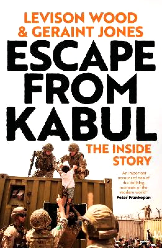 Hodder & Stoughton Escape from Kabul: The Inside Story Geraint Jones Hodder & Stoughton 0316