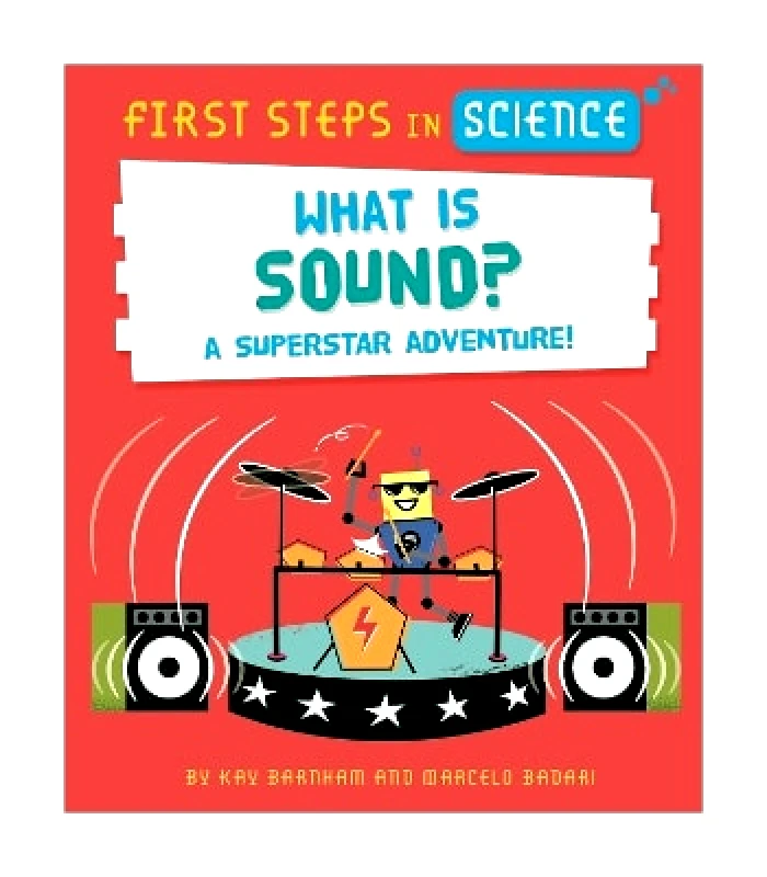 Wayland First Steps in Science: First Steps in Science: What is Sound? Kay Barnham Wayland 0530