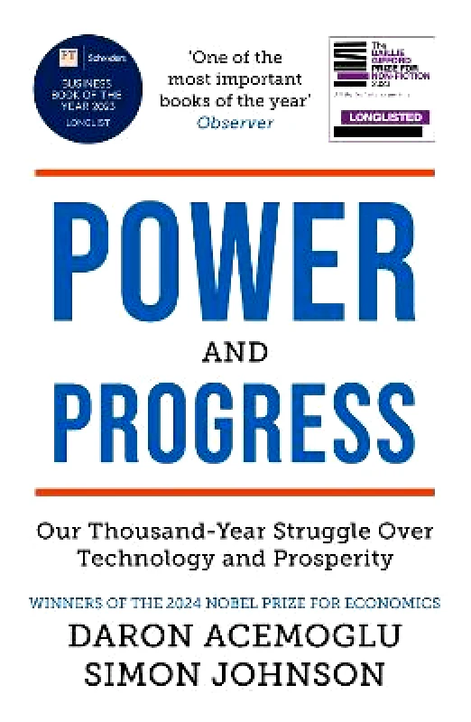 Basic Books Power and Progress: Our Thousand-Year Struggle Over Technology and Prosperity | Winners of the 2024 Nobel Prize for Economics Daron Acemoglu Basic Books 0827