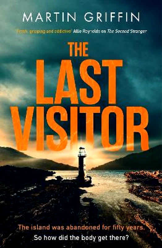 Sphere The Last Visitor: The nail-biting new thriller from the author of The Second Stranger Martin Griffin Sphere 1015