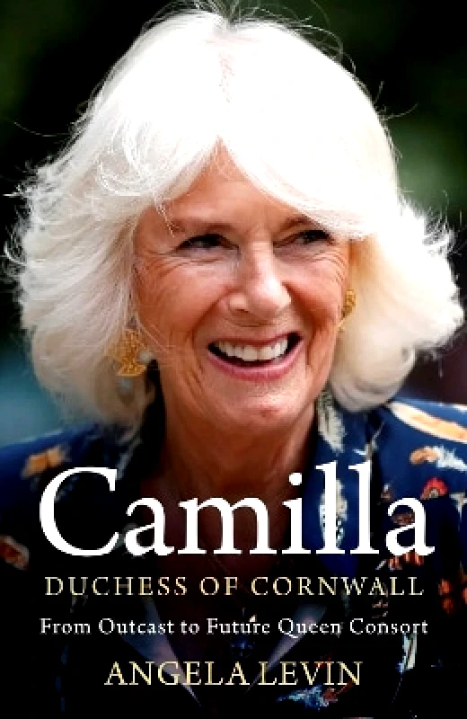 Camilla, Duchess of Cornwall: From Outcast to Future Queen Consort Angela Levin Simon & Schuster Ltd 0929 φωτογραφία