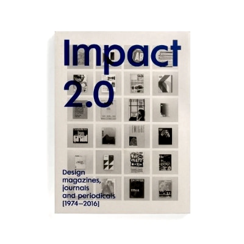 Unit Editions Impact 2.0: Design magazines, journals and periodicals [1974–2016] Unit Editions 0530