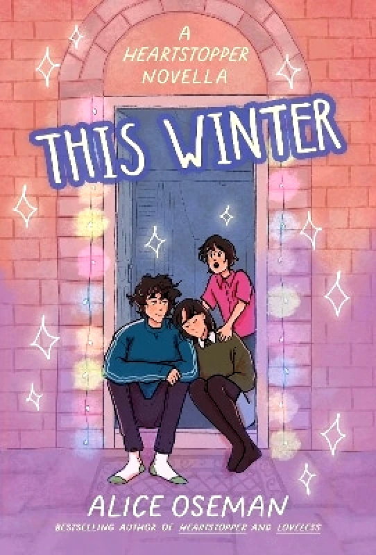 Harper Fire This Winter (A Heartstopper novella) Alice Oseman Harper Fire