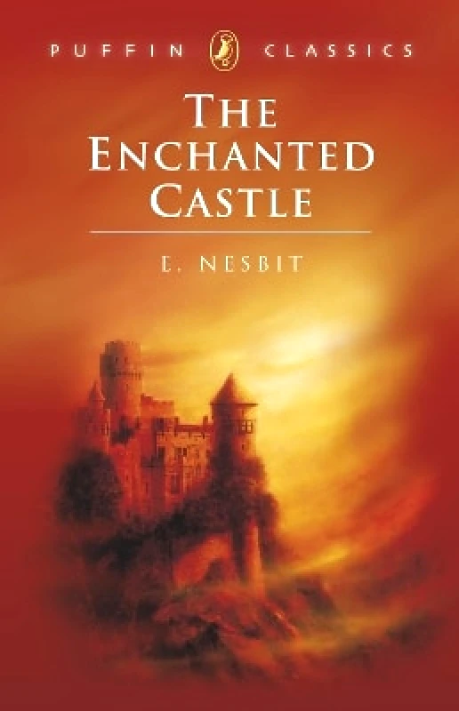 Puffin Classics The Enchanted Castle Edith Nesbit Puffin Classics