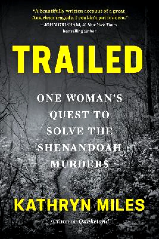 Trailed: One Woman's Quest to Solve the Shenandoah Murders Kathryn Miles Algonquin Books 0830 φωτογραφία