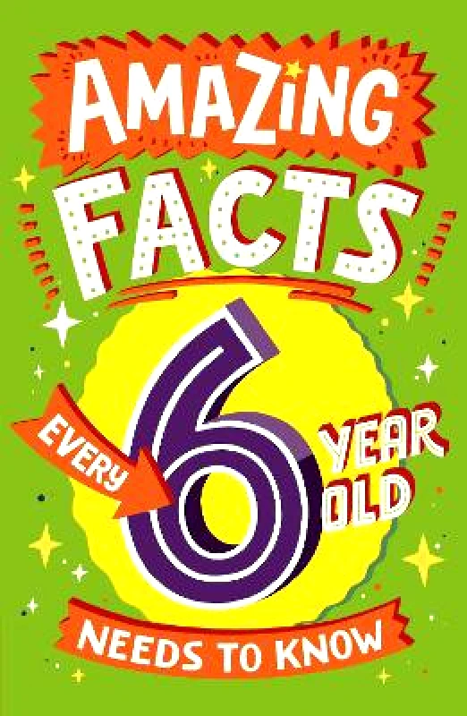Red Shed Amazing Facts Every 6 Year Old Needs to Know (Amazing Facts Every Kid Needs to Know) Catherine Brereton Red Shed