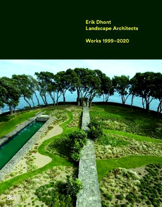Hatje Cantz Erik Dhont: Landscape Architects. Works 1999–2020 Hatje Cantz 0803